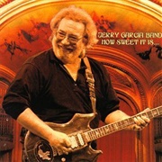 Jerry Garcia Band - How Sweet It Is...