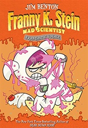 Franny K Stein: Frantastic Voyage (Jim Benton)