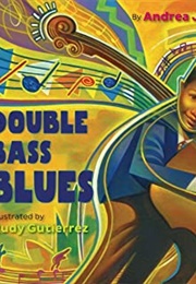 Double Bass Blues (Andrea J. Loney)