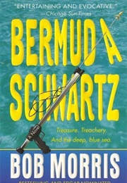 Bermuda Schwartz (Bob Morris)