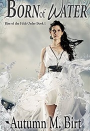 Born of Water (Autumn Birt)