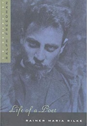 Life of a Poet: Rainer Maria Rilke (Ralph Freedman)