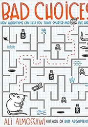 Bad Choices (Ali Almossawi)