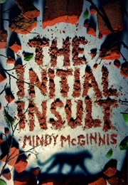 The Initial Insult (Mindy McGinnis)