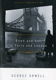 Down and Out in Paris and London (George Orwell)