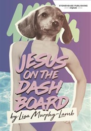 Jesus on the Dashboard (Lisa Murphy-Lamb)