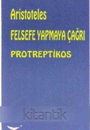 Protreptikos: Felsefe Yapmaya Çağrı (Aristoteles)
