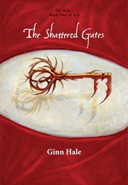 The Shattered Gates (Ginn Hale)