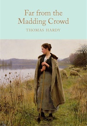 Far From the Madding Crowd (Thomas Hardy)
