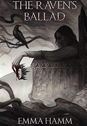 The Ravens Ballad (Emma Hamm)