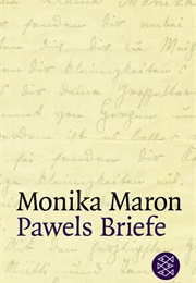 Pawels Briefe (Monika Maron)