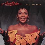 Just Because - Anita Baker