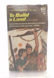 To Build a Land (Sally Watson)