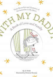 With My Daddy: A Book of Love and Family (Jo Witvek)