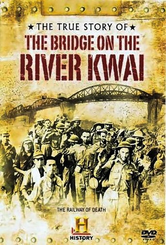 The True Story of the Bridge on the River Kwai (2001)