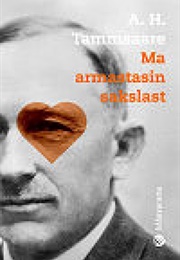 Ma Armastasin Sakslast (A. H. Tammsaare)