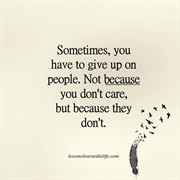 Give Up on People Who Don't Care About You