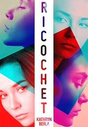 Ricochet (Katheryn Berla)