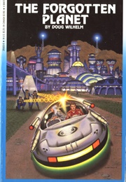The Forgotten Planet (Doug Wilhelm)