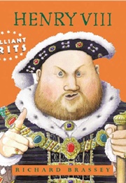 Henry VIII (Richard Brassey)