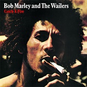 Catch a Fire (Bob Marley and the Wailers, 1973)