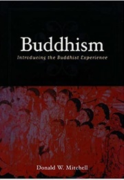 Buddhism: Introducing the Buddhist Experience (Donald W. Mitchell)