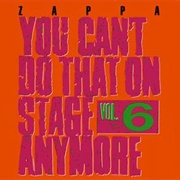 Frank Zappa - You Can't Do That on Stage Anymore, Vol. 6