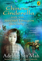 Chinese Cinderella and the Secret Dragon (Adeline Yen Mah)