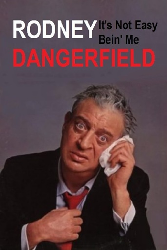Rodney Dangerfield: It's Not Easy Bein' Me (1986)