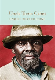 Uncle Tom's Cabin (Harriet Beecher Stowe)