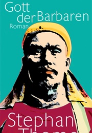 Gott Der Barbaren (Stephan Thome)