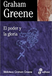 El Poder Y La Gloria (Graham Green)