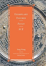 Exemplary Figures (Fayan) (Yang Xiong)