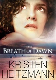 The Breath of Dawn (Kristen Heitzmann)