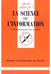 La Science De L'information (Yves-François Le Coadic)
