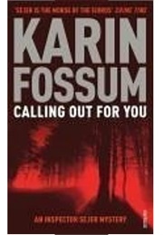 Calling Out for You (Karen Fossum)