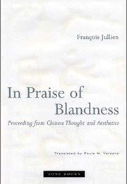 In Praise of Blandness (François Jullien)