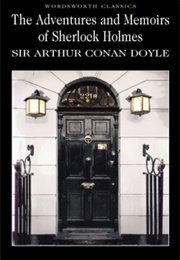 The Adventures and Memoirs of Sherlock Holmes (Sir Arthur Conan Doyle)