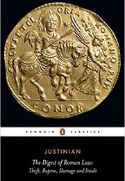 The Digest of Roman Law (Justinian I)