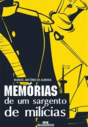 Memórias De Um Sargento De Milícias (Manuel Antônio De Almeida)