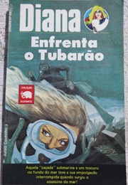 Diana Enfrenta O Tubarão (Juraci Coutinho)