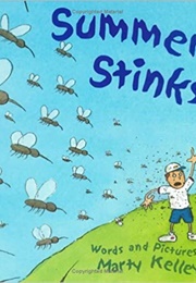 Summer Stinks (Marty Kelley)