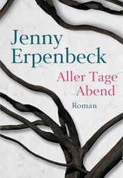 Aller Tage Abend (Jenny Erpenbeck)