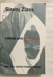 Tarrying With the Negative (Slavoj Zizek)