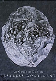 Restless Continent (Aja Couchois Duncan)