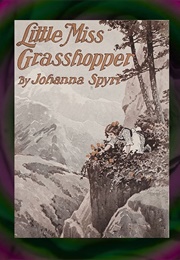 Little Miss Grasshopper (Johanna Spyri)