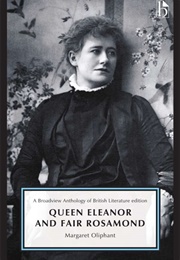 Queen Eleanor and Fair Rosamond (Mrs Oliphant)