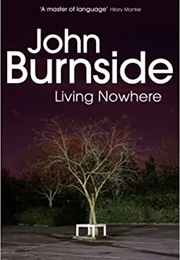 Living Nowhere (John Burnside)