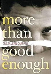 More Than Good Enough (Crissa-Jean Chappell)