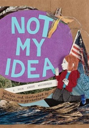 Not My Idea (Anastasia Higginbotham)